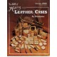 Книга по работе с кожей The art of Making Leather cases Vol.1 1979